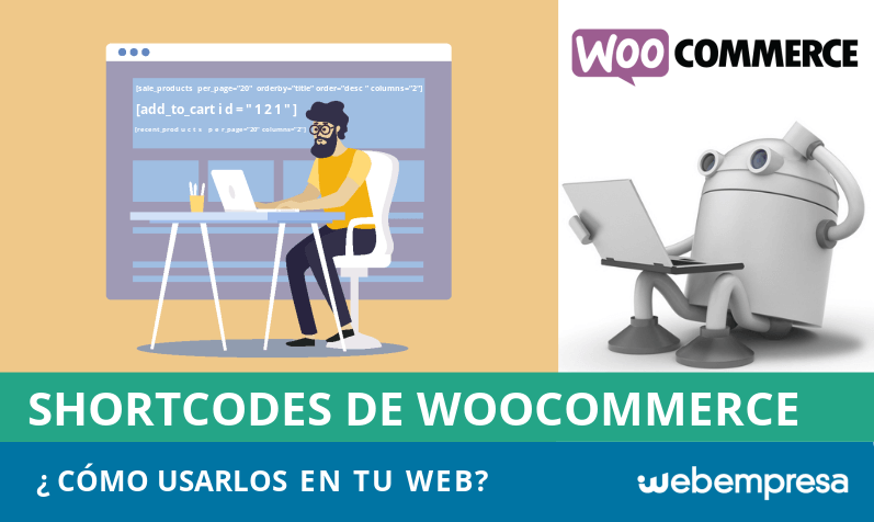 ¿Cómo usar los shortcodes de WooCommerce en tu sitio web? ¿Cómo usar los shortcodes de WooCommerce en tu sitio web?