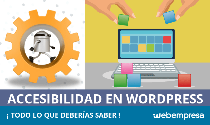 Accesibilidad en WordPress: todo lo que debes saber Accesibilidad en WordPress: todo lo que debes saber