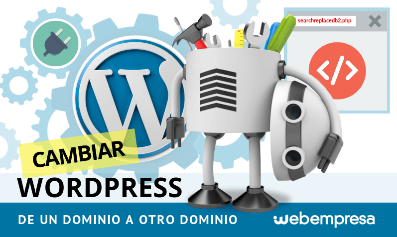 Cambiar WordPress de un dominio Cambiar WordPress de un dominio