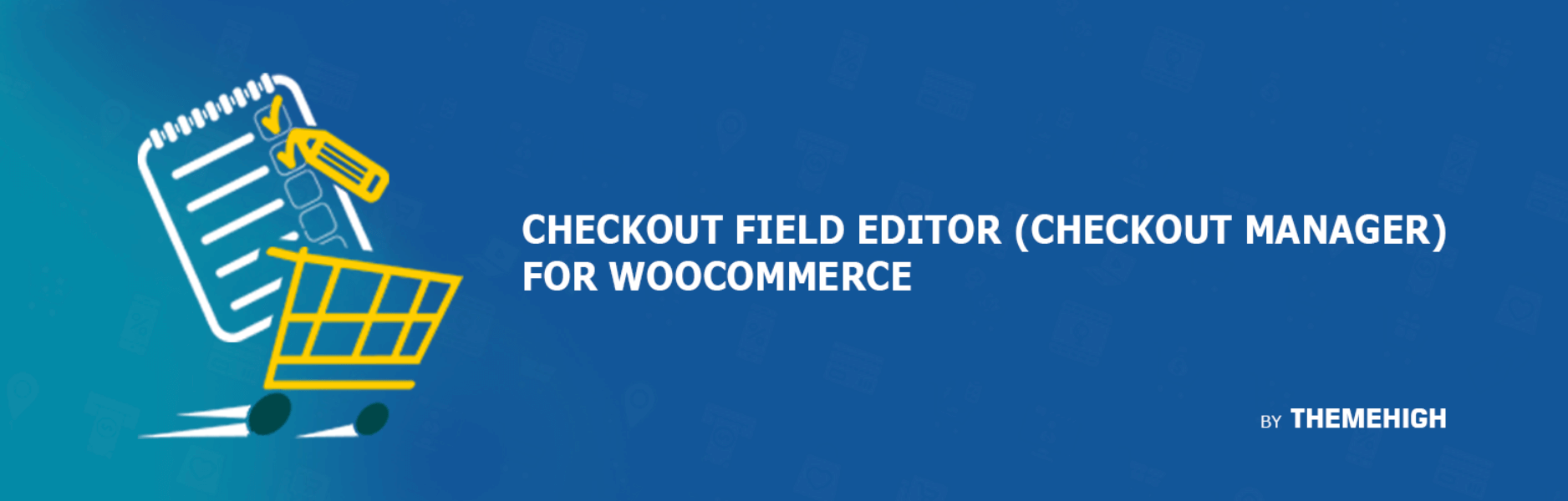 Extensiones de WooCommerce potentes para nuevas tiendas: WooCommerce Checkout Field Editor Extensiones de WooCommerce potentes para nuevas tiendas: WooCommerce Checkout Field Editor