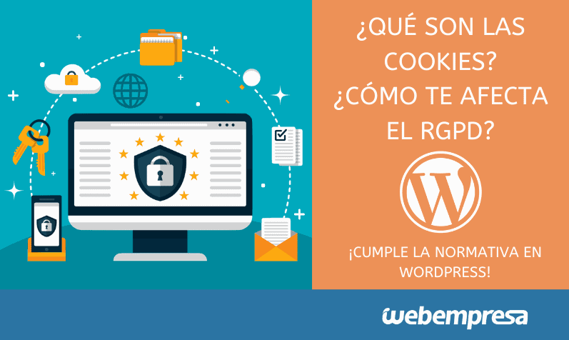 Qué son las cookies y cómo afecta el RGPD en nuestra web Qué son las cookies y cómo afecta el RGPD en nuestra web