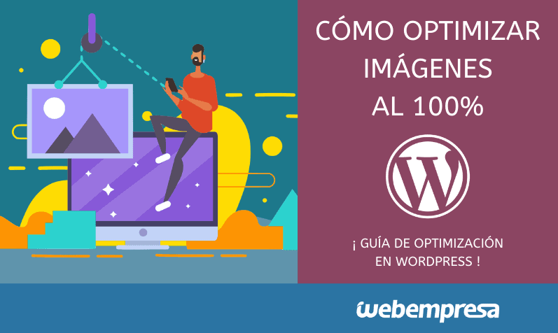 optimización de imágenes como optimizar imágenes WordPress