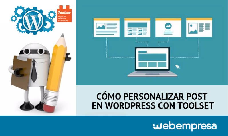 Cómo personalizar Post en WordPress con Toolset