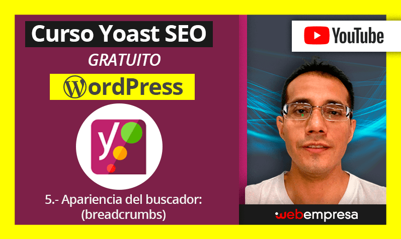 Curso Yoast Seo para WordPres - 5. Apariencia del buscador (breadcrumbs)