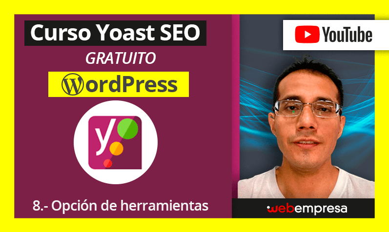 Curso Yoast Seo para WordPres - 8. Opción de Herramientas
