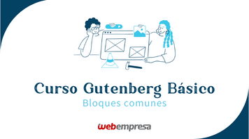 Curso Gutenberg Básico - Bloques comunes