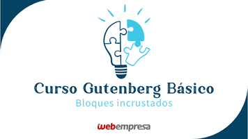 Curso Gutenberg Básico - Bloques incrustados