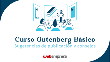 Curso Gutenberg Básico - Sugerencias de publicación y consejos