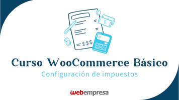 Curso WooCommerce Básico - Configuración de impuestos