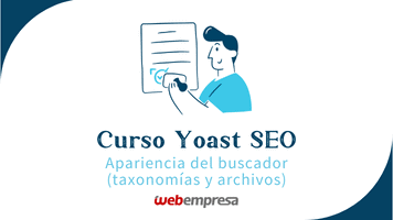 Curso Yoast SEO - Apariencia en el buscador - taxonomías y archivos