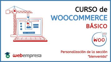 Curso de WooCommerce básico - Personalización de la sección "bienvenida"