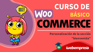 Curso de WooCommerce básico - Personalización de la sección "bienvenida"