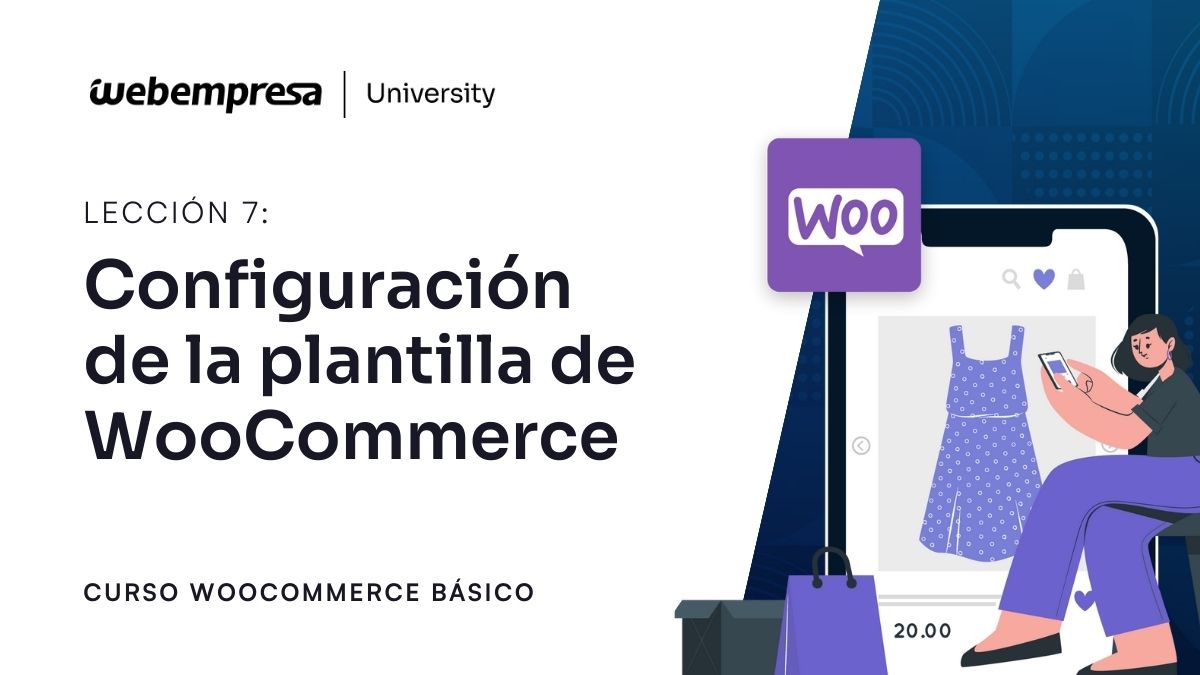 Curso WooCommerce Básico - Configuración de la plantilla de WooCommerce