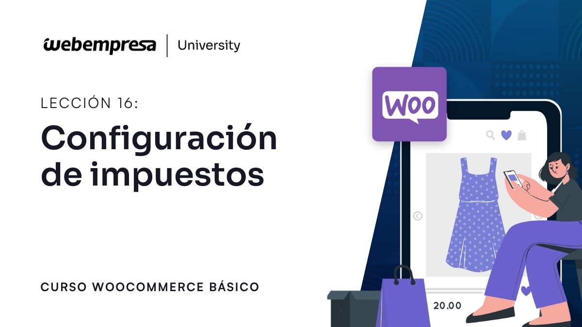 Curso WooCommerce Básico - Configuración de impuestos