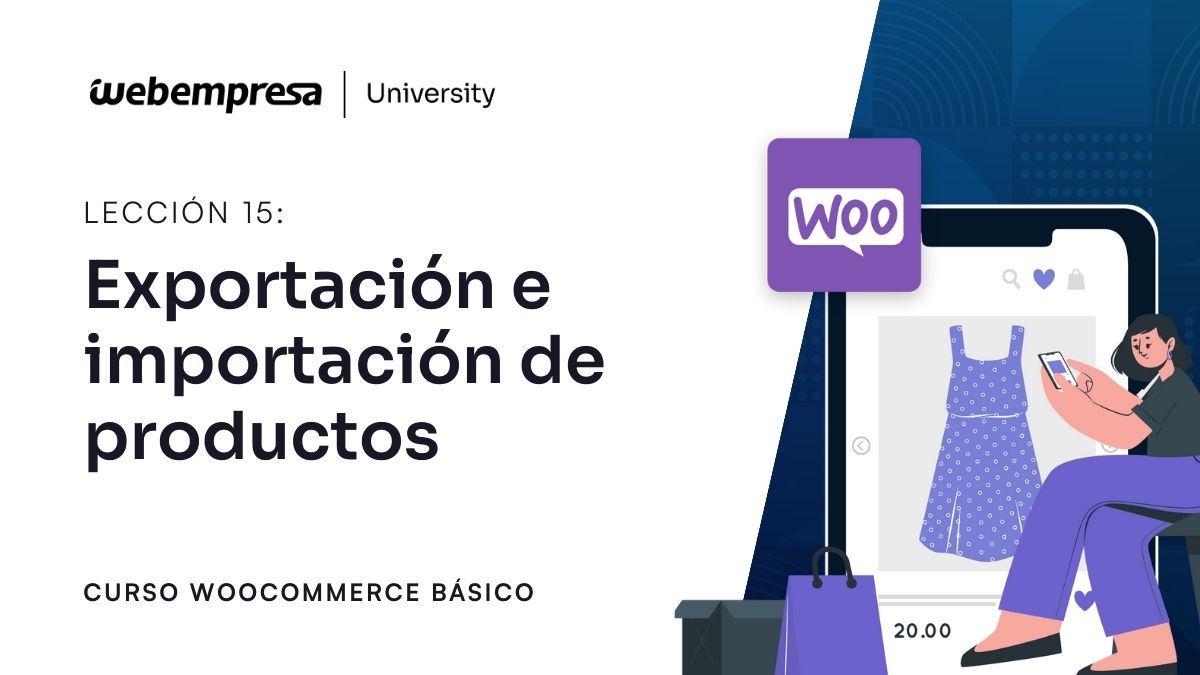 Curso WooCommerce Básico - Exportación e importación de productos