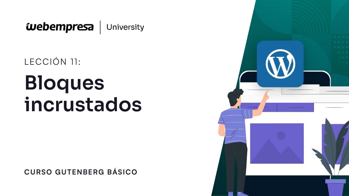 Curso Gutenberg Básico - Bloques incrustados