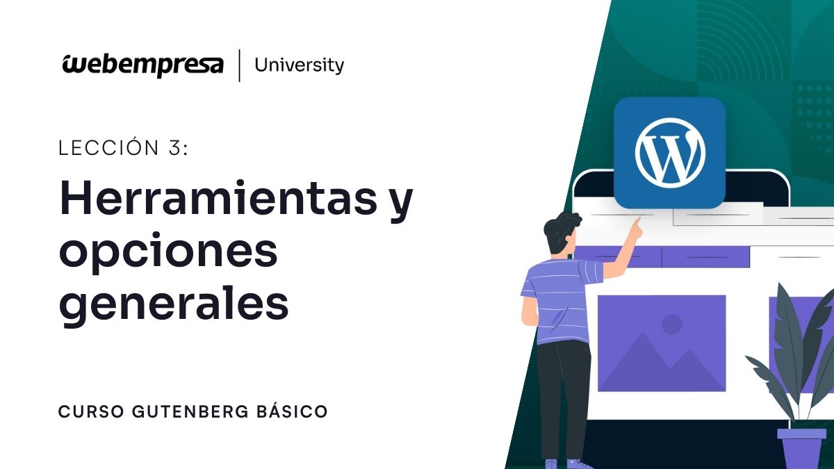 Curso Gutenberg Básico - Herramientas y opciones generales