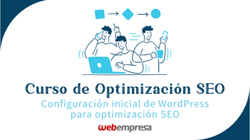Curso Optimización SEO - Configuración inicial de WordPress para optimización SEO