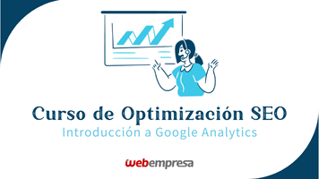 Curso Optimización SEO Introducción a Google Analytics