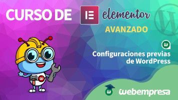 Curso de Elementor Avanzado - Configuraciones previas de WordPress