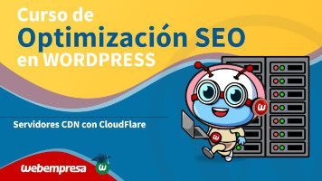 Curso de Optimización SEO en WordPress - Servidores CDN con CloudFlare