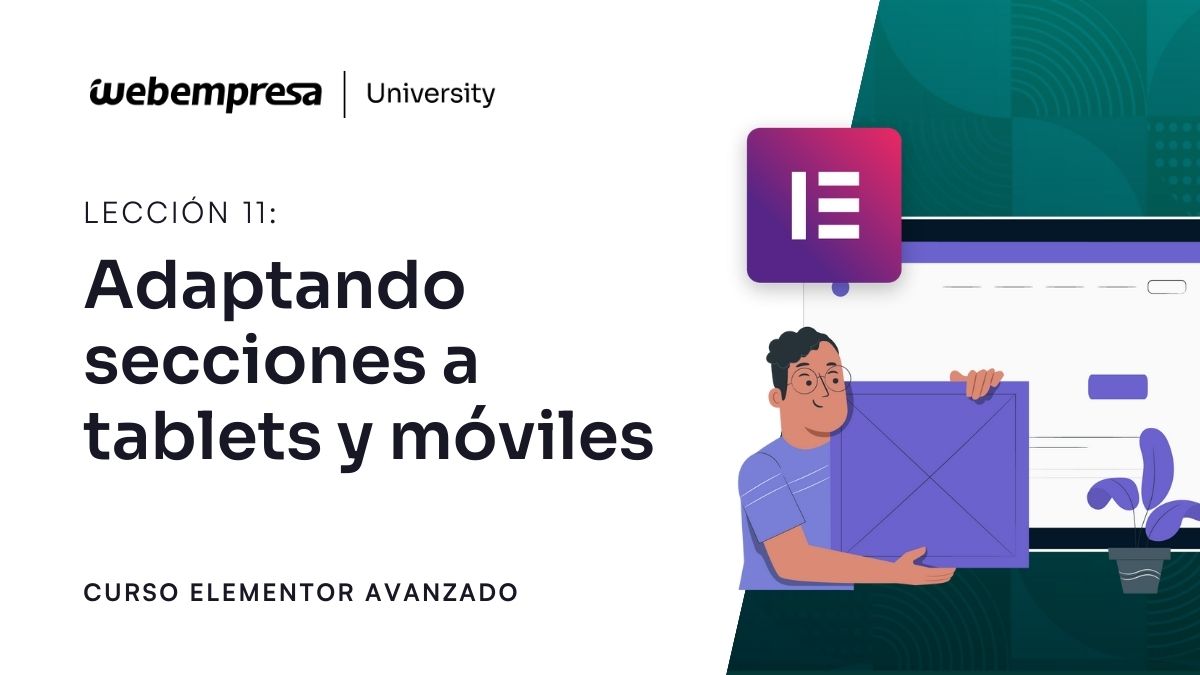 Curso Elementor Avanzado - Adaptando secciones a tablets y móviles