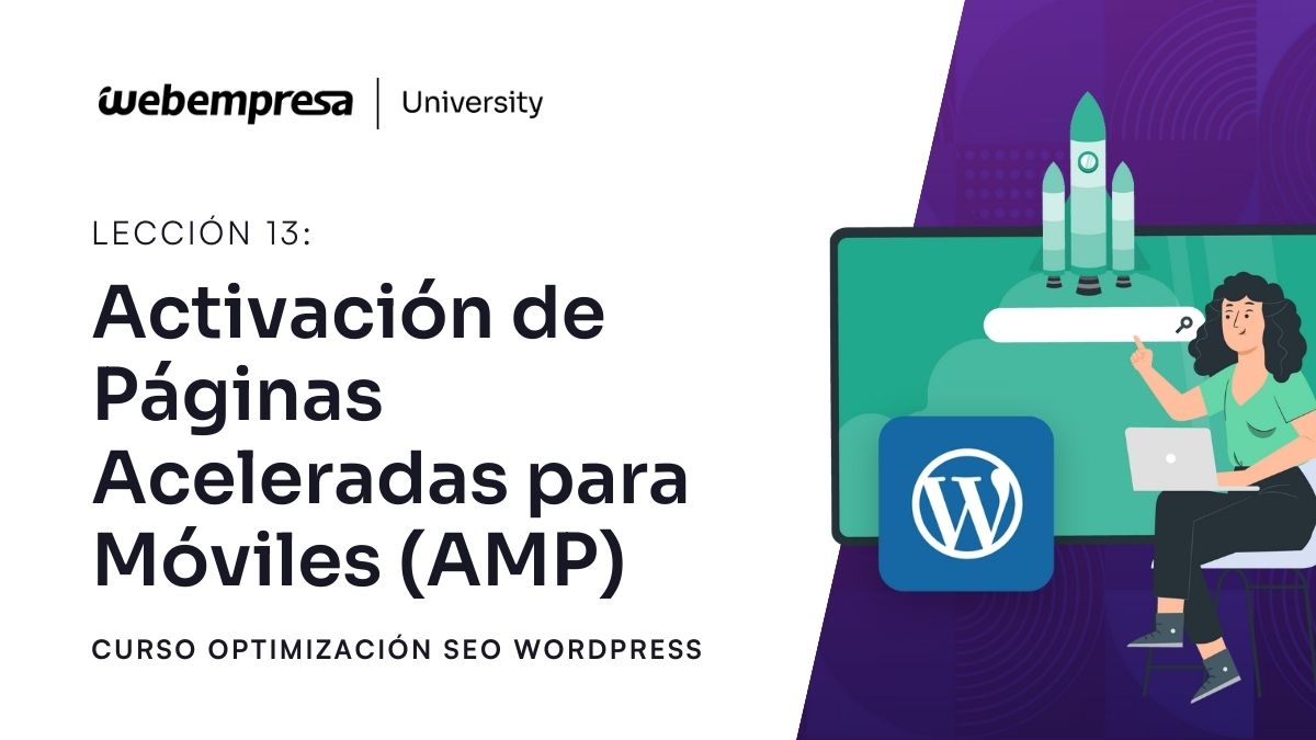 Curso Optimización SEO - Activación de Páginas Aceleradas para Móviles (AMP)