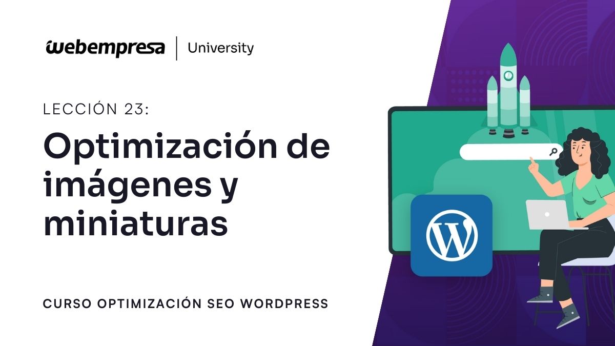 Curso Optimización SEO - Optimización de imágenes y miniaturas