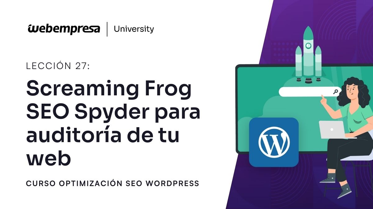 Screaming Frog SEO Spyder para auditoría de tu web - Curso Optimización SEO