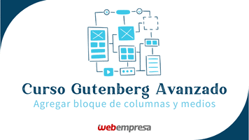 Curso Gutenberg Avanzado - Agregar bloque de columnas y medios