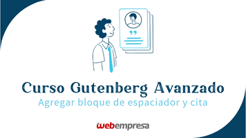 Curso Gutenberg Avanzado - Agregar bloque de espaciador y cita