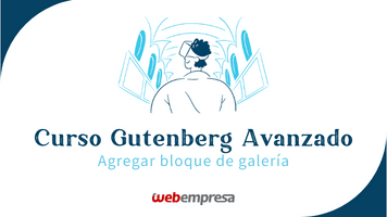 Curso Gutenberg Avanzado - Agregar bloque de galería