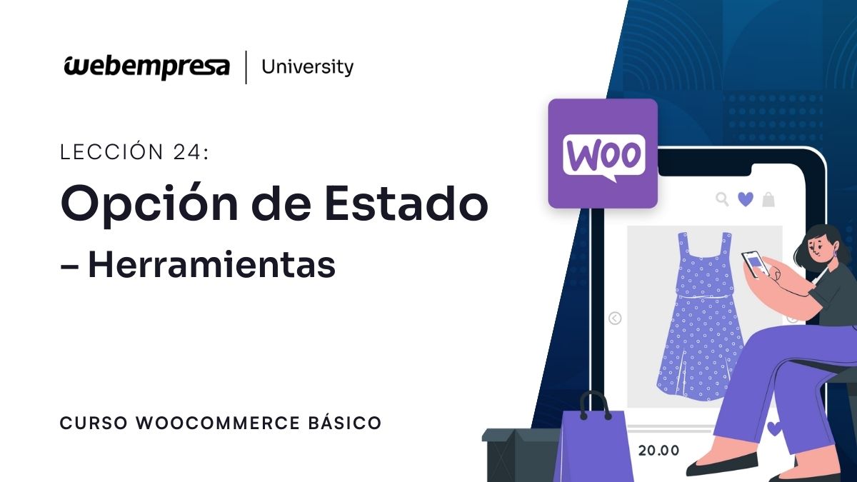 Curso WooCommerce Básico - Opción de Estado - Herramientas