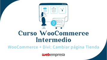 Curso WooCommerce Intermedio - WooCommerce y Divi - Cambiar categorías Tienda