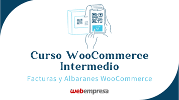 Curso WooCommerce Intermedio - Facturas y Albaranes en WooCommerce