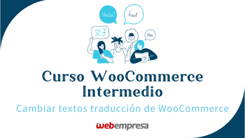 Curso WooCommerce Intermedio - Cambiar textos traducción de WooCommerce