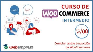 Curso de WooCommerce Intermedio - Cambiar textos traducción de WooCommerce