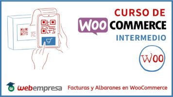 Curso de WooCommerce Intermedio - Facturas y Albaranes en WooCommerce