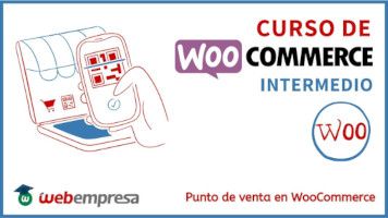 Curso de WooCommerce Intermedio - Punto de venta en WooCommerce