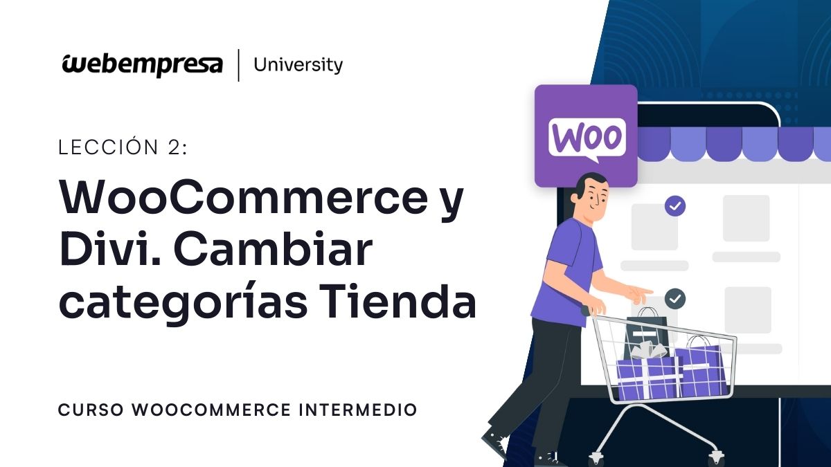 Curso WooCommerce Intermedio - WooCommerce y Divi - Cambiar categorías Tienda