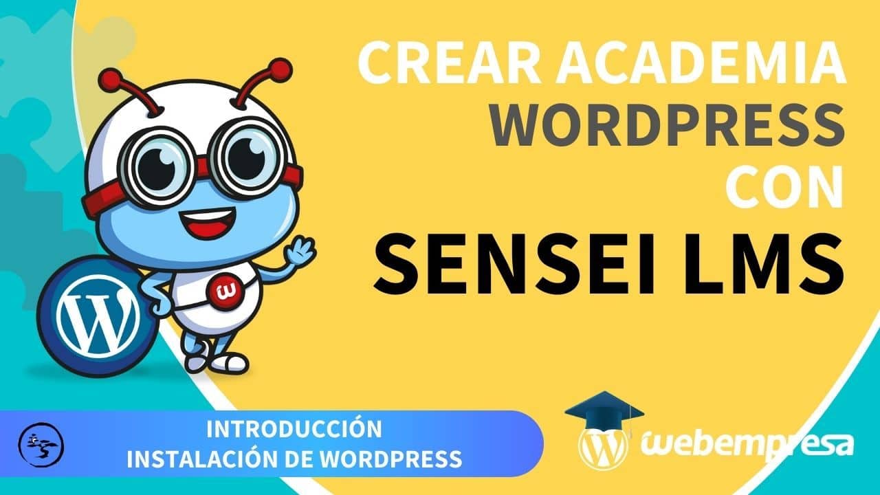 Crear Academia online con WordPress - Introducción e instalación de WordPress