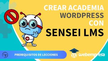 Crear Academia online con WordPress - Prerequisitos de Lecciones