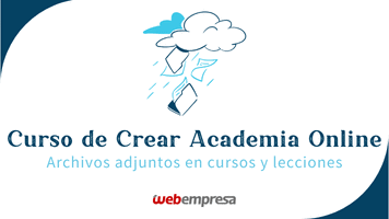 Curso Crear Academia Online Sensei LMS - Archivos adjuntos en Cursos y Lecciones