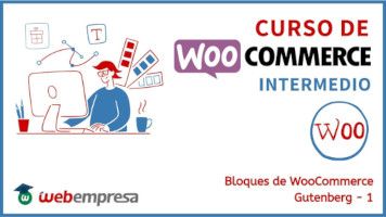 Curso de WooCommerce Intermedio - Bloques de WooCommerce Gutenberg - 1