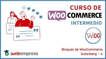 Curso de WooCommerce Intermedio - Bloques de WooCommerce Gutenberg - 4
