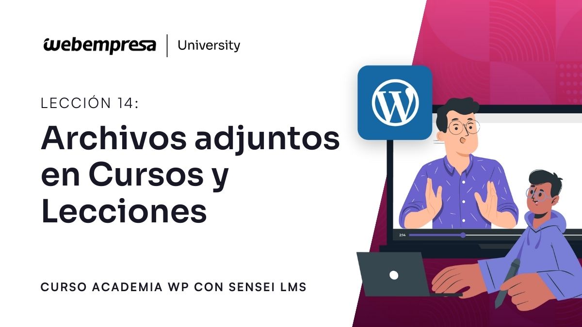 Curso Crear Academia Online Sensei LMS - Archivos adjuntos en Cursos y Lecciones