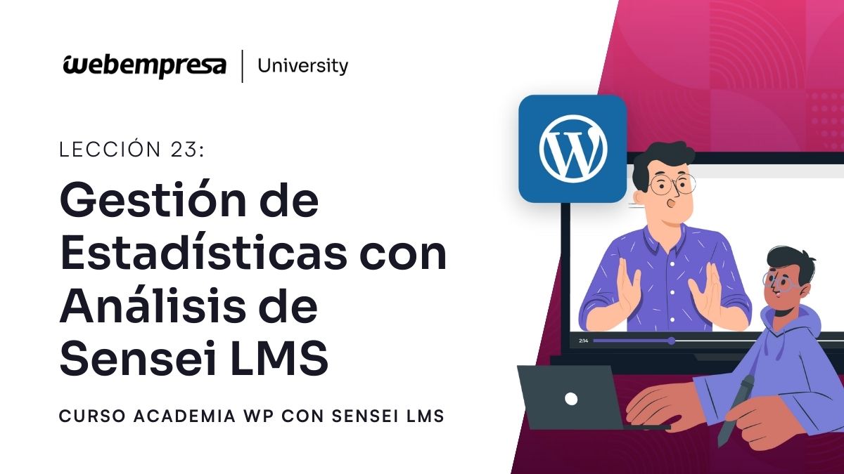Curso Crear Academia Online Sensei LMS - Gestión de Estadísticas con Análisis de Sensei LMS