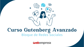 Curso Gutenberg Avanzado - Bloque de Redes Sociales