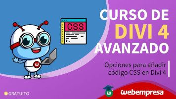 Curso de Divi 4 Avanzado - Opciones para añadir código CSS en Divi 4