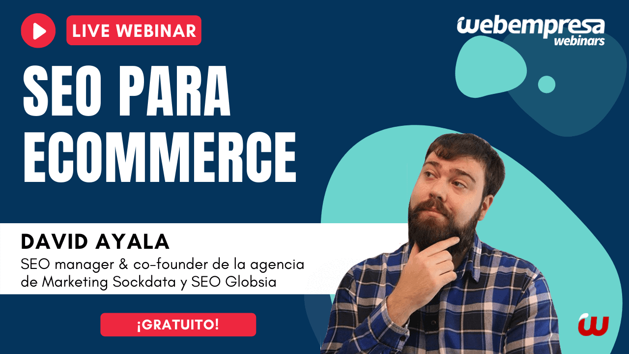 Webinar Webempresa University - SEO para eCommerce - David Ayala Webinar de SEO para eCommerce